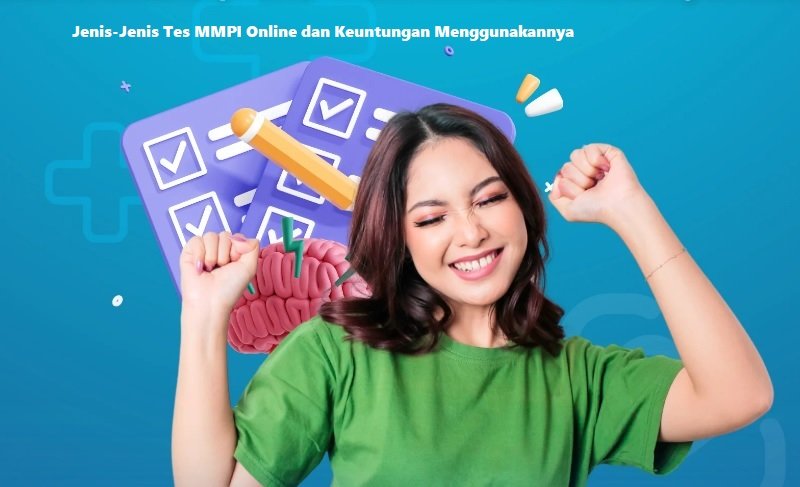 Jenis-Jenis Tes MMPI Online dan Keuntungan Menggunakannya