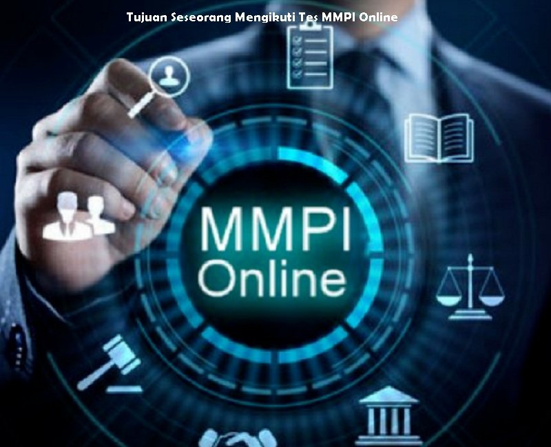 Tujuan Seseorang Mengikuti Tes MMPI Online