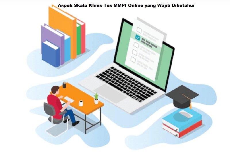 Aspek Skala Klinis Tes MMPI Online yang Wajib Diketahui