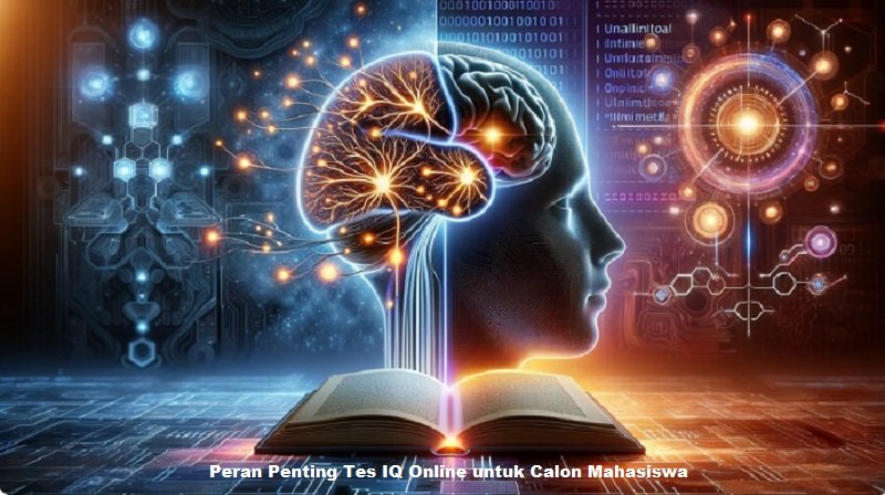 Peran Penting Tes IQ Online untuk Calon Mahasiswa
