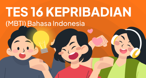 Tes MBTI: Mengenal Kepribadian Berdasarkan 16 Tipe Karakter