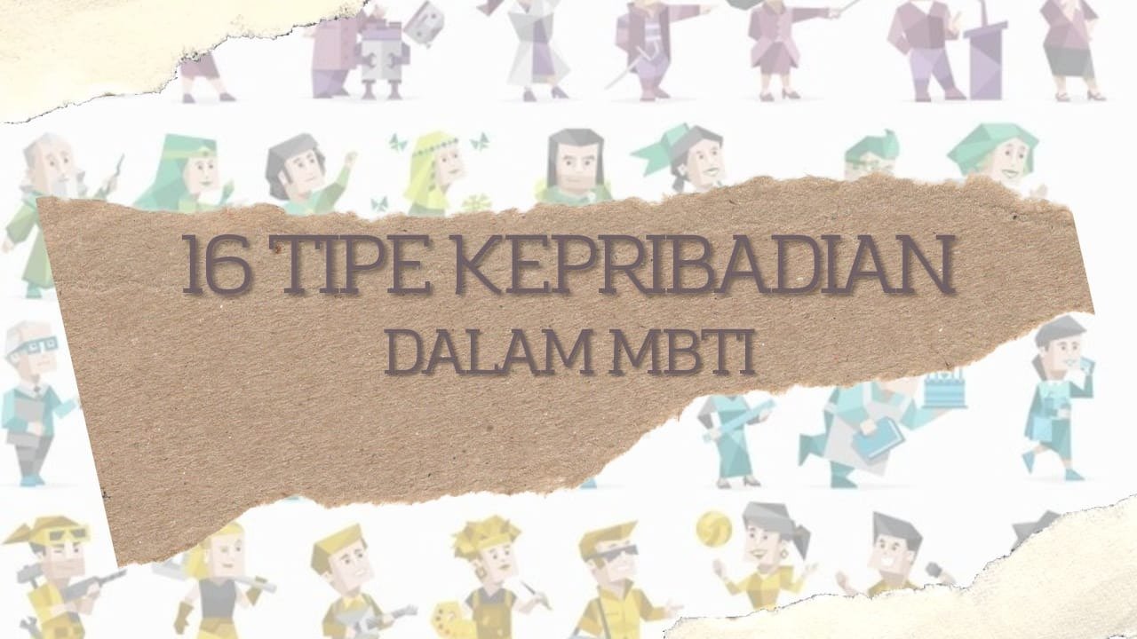 Memahami Hasil Tes 16 Tipe Kepribadian Secara Lengkap